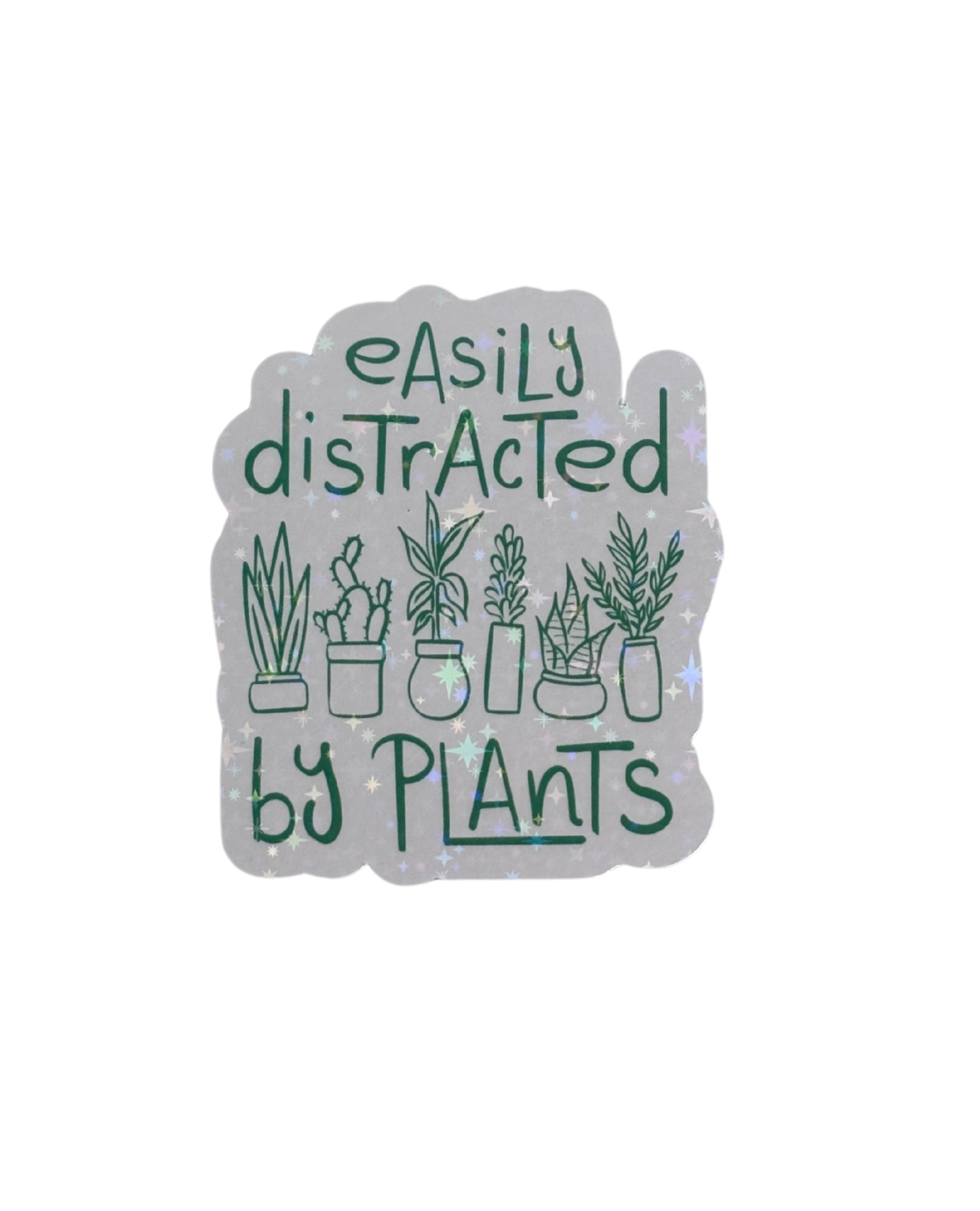 EASILY DISTRACTED BY PLANTS