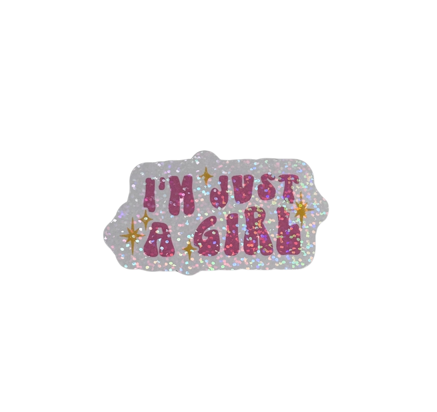 I'M JUST A GIRL