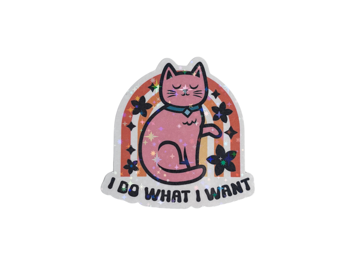 I DO WHAT I WANT