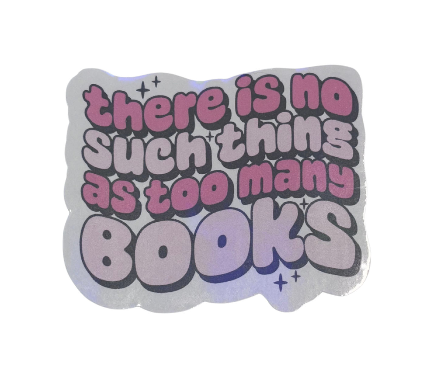 NO SUCH THING AS TOO MANY BOOKS