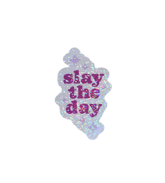 SLAY THE DAY