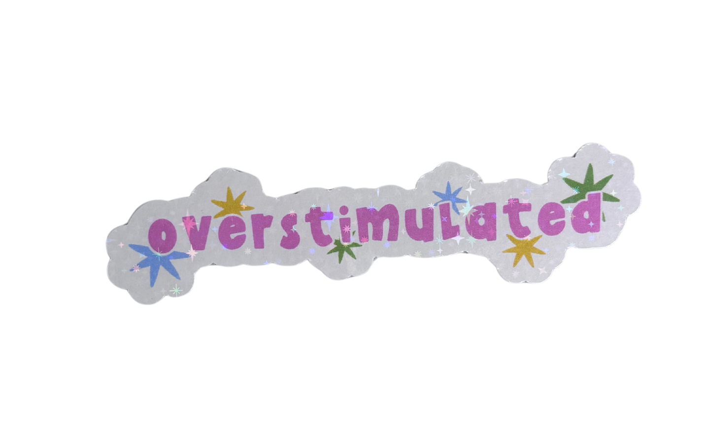 OVERSTIMULATED
