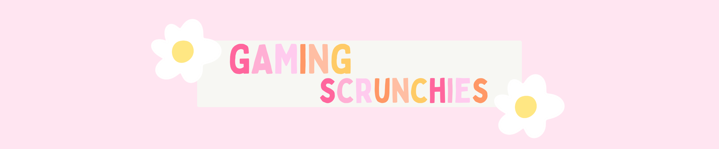 Gaming Scrunchies Banner