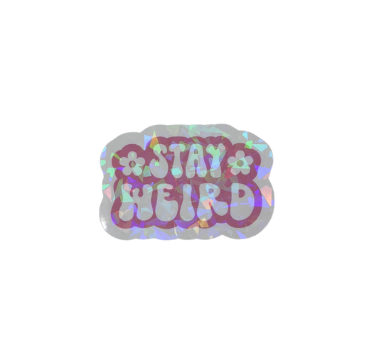 STAY WEIRD
