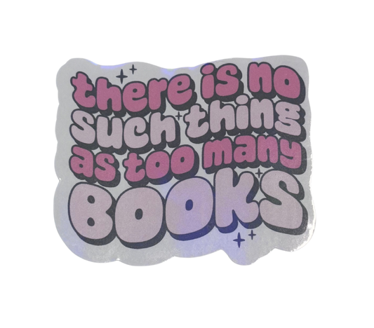 NO SUCH THING AS TOO MANY BOOKS
